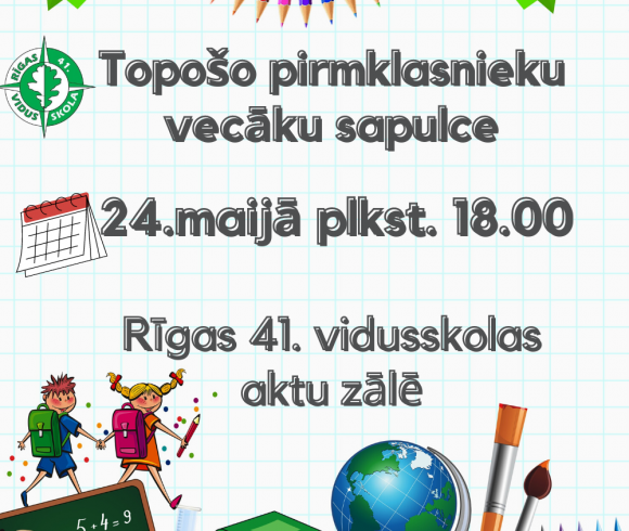 Informācija 1.klašu vecākiem – vecāku sapulce 24.05. plkst .18:00
